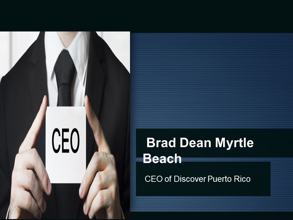 Brad Dean Myrtle Beach | CEO of Discover Puerto Rico