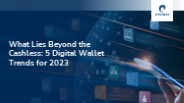 Top 5 Digital Wallet Trends to Keep an Eye on in 2023