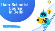Data Scientist Course in Delhi