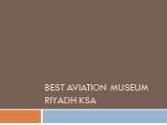 Best Aviation Museum Riyadh KSA