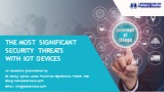 The Most Significant Security Threats with IOT Devices