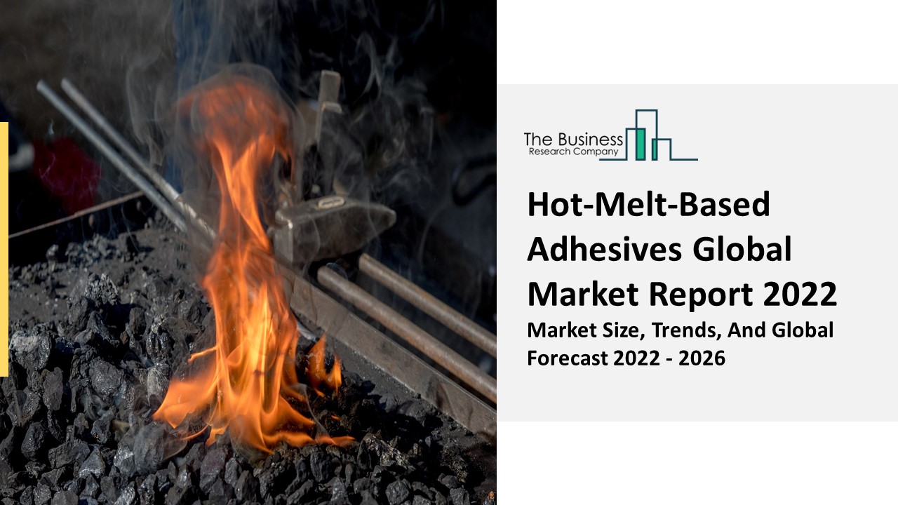 PPT HotMeltBased Adhesives Market Report 2023 Size, Share