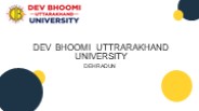 University in Dehradun