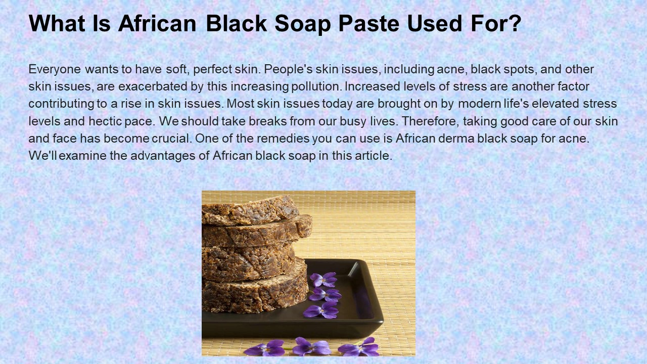 What Is African Black Soap Paste Used For?