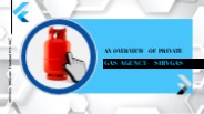 An Overview of Private Gas Agency-SHIVGAS