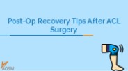 Post-Op Recovery Tips After ACL Surgery