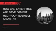 How Can Enterprise App Development Help Your Business Growth?
