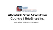 Affordable small moves cross country | Ship Smart Inc.