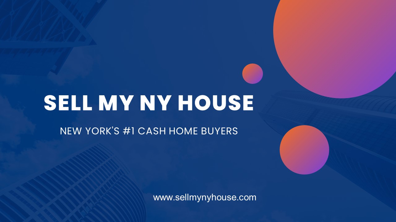 Welcome To Our Company - SELL MY NY HOUSE