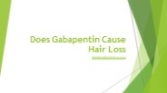 Does Gabapentin Cause hairloss