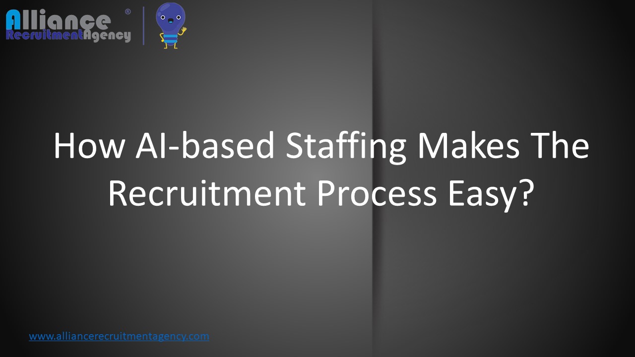 How AI-based staffing makes the recruitment process easy?