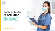 How You Are Benefited If You Hire Nurses