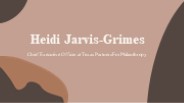 Heidi Jarvis-Grimes - An Articulate Communicator