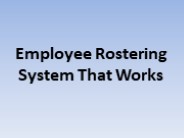 Employee Rostering System That Works