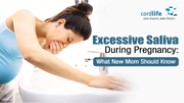 Excessive Saliva During Pregnancy: What New Mom Should Know