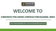 CONCRETE  POLISHING CONTRACTOR  MAUMEE, OHIO