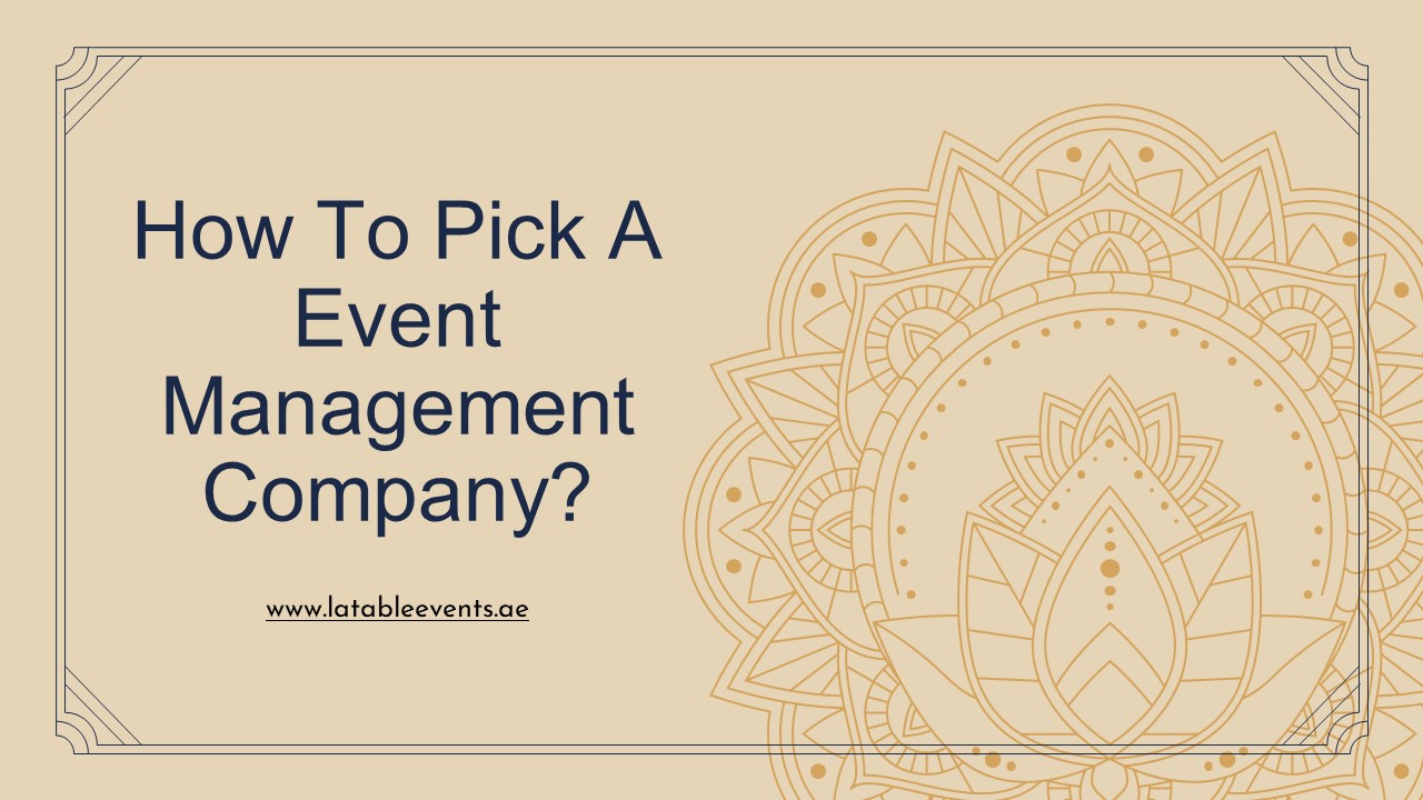 How To Pick A Event Management Company?