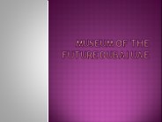 Museum of the Future Dubai UAE