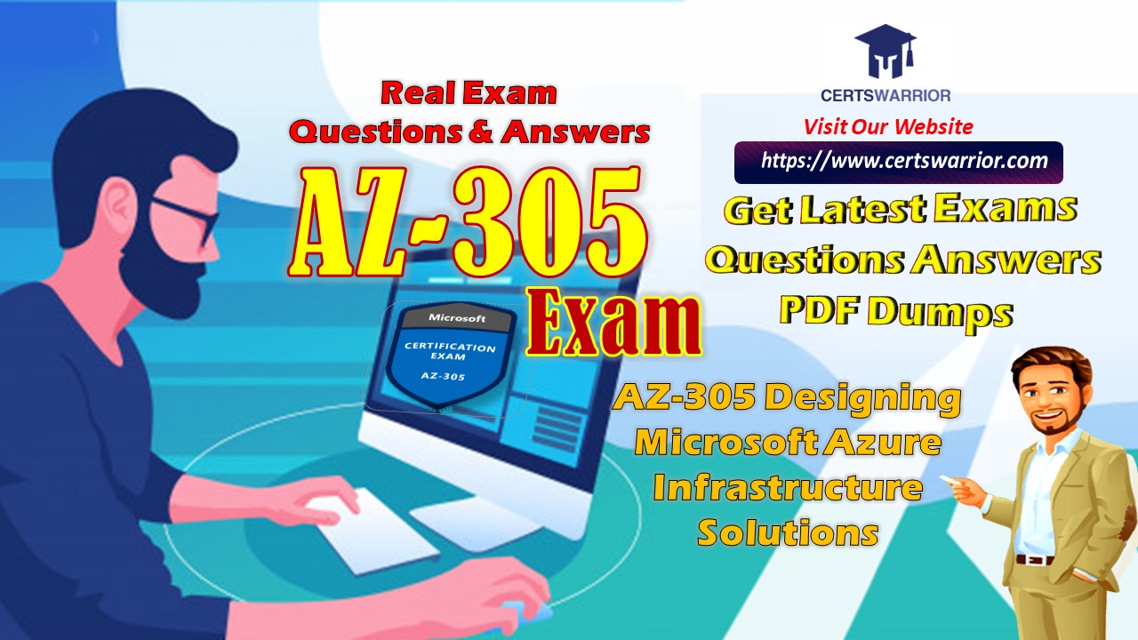 Exam AZ-305 Designing Microsoft Azure Infrastructure Solutions