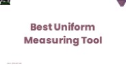 Best Measuring Uniform Tool