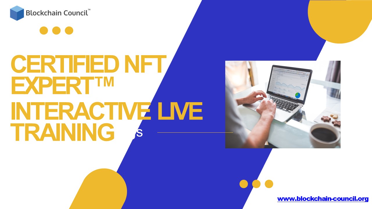 Certified NFT Expert™ Interactive Live Training | Blockchain Council
