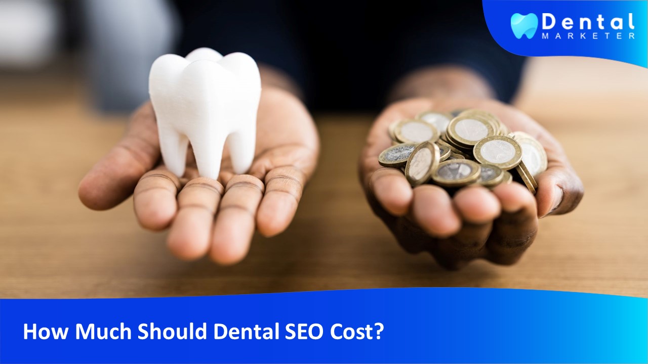 How Much Should Dental SEO Cost