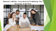 General Liability Insurance to Protecting Your Business from Risk