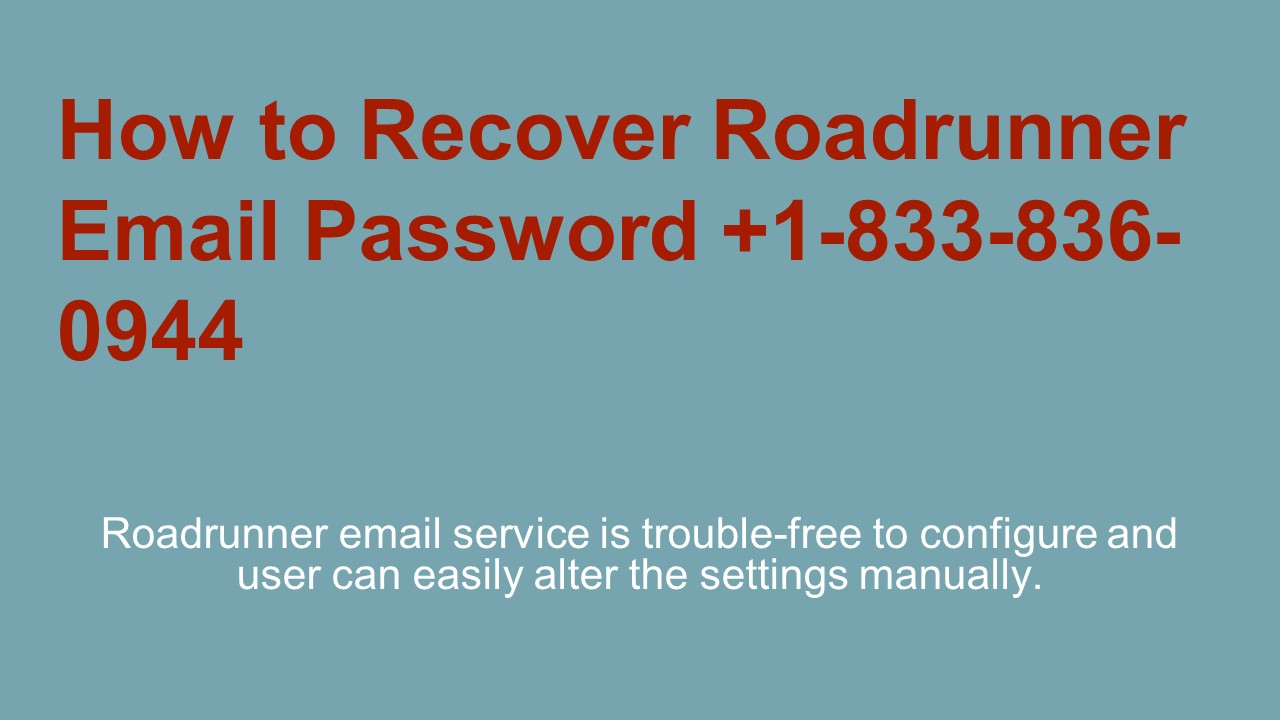 How to recover Roadrunner email Password ☻1 (833‒836‒0944) ☻ …