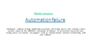 Automation failure