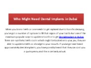 Who Might Need Dental Implants in Dubai
