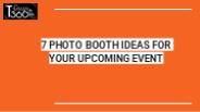 7 PHOTO BOOTH IDEAS FOR YOUR UPCOMING EVENT