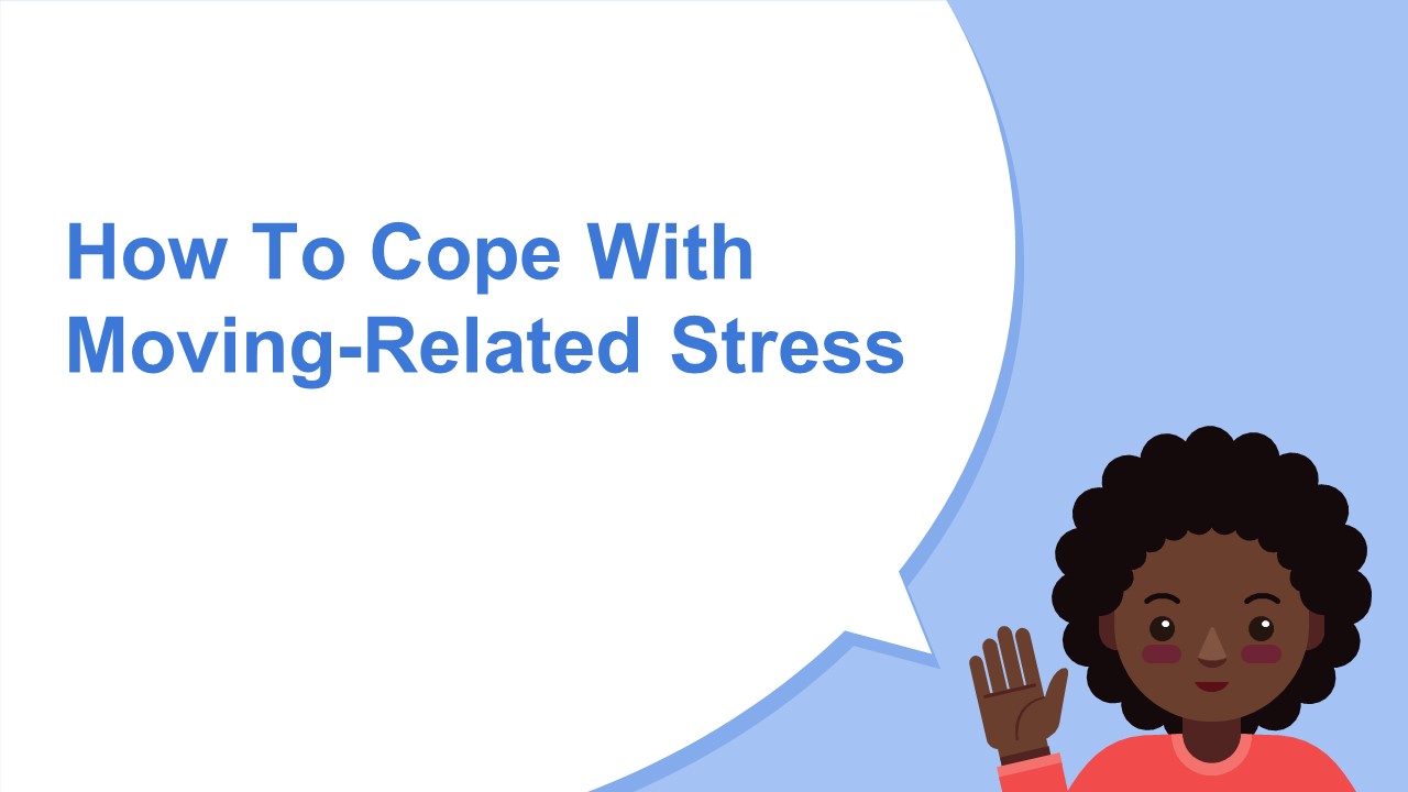 How To Cope With Moving-Related Stress