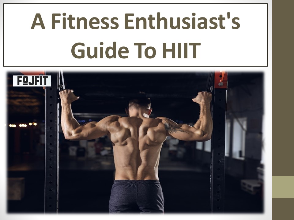 A Fitness Enthusiast's Guide To HIIT
