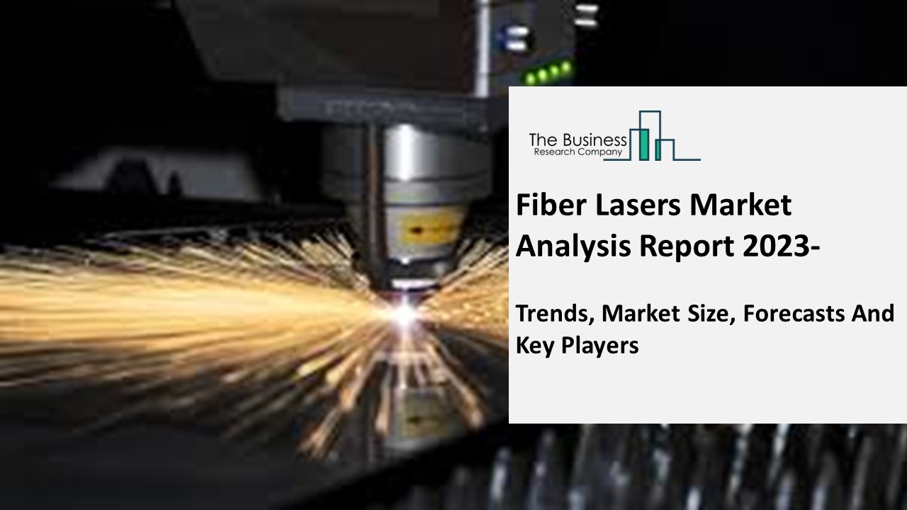 Fiber Lasers Market Key Trends And Strategies For Expansion 2023-2032 ...