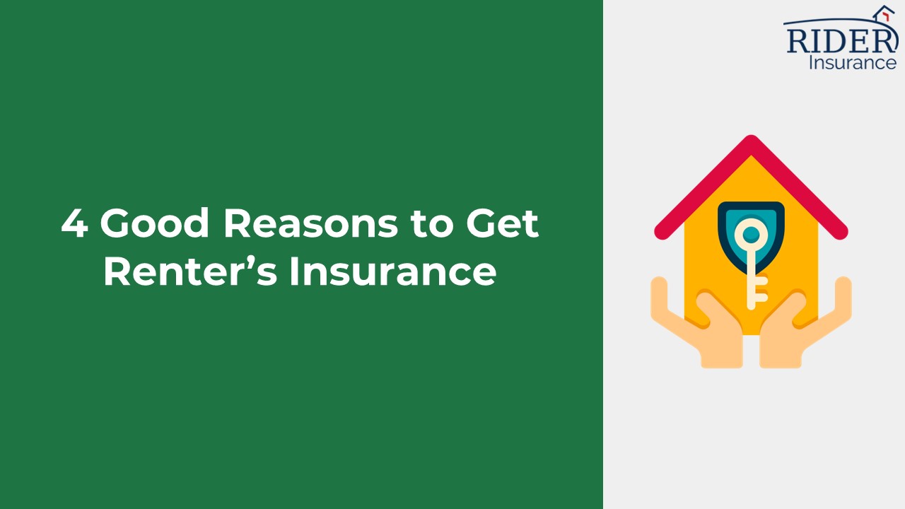 4 Good Reasons to Get Renter’s Insurance