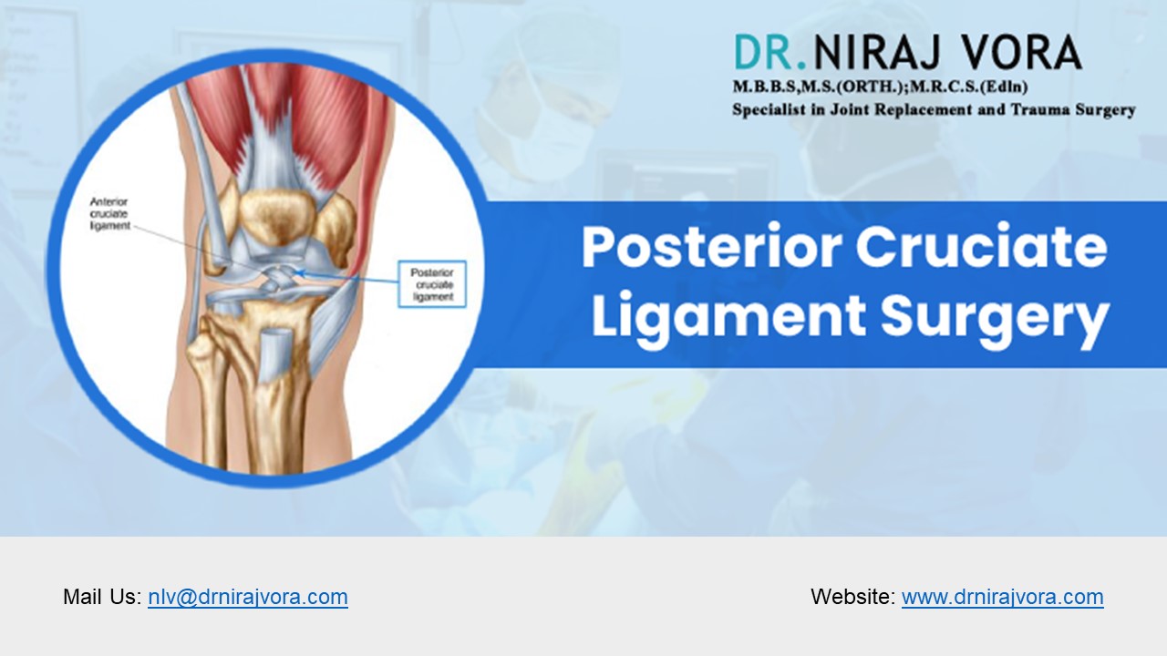 Posterior Cruciate Ligament Surgery | Dr Niraj Vora