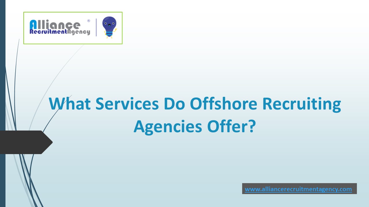 What services do offshore recruiting agencies offer?