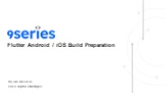 Flutter Android / iOS Build Preparation