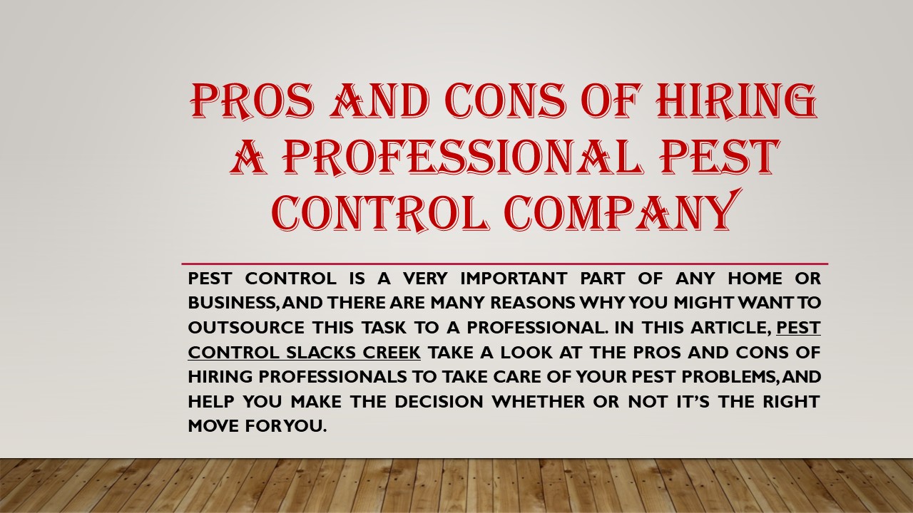 PPT Pros And Cons Of Hiring A Professional Pest Control Company