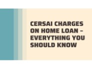 CERSAI Charges on Home Loan – Everything You Should Know