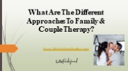 What Are The Different Approaches To Family & Couple Therapy?