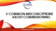 5 common misconceptions about commissioning