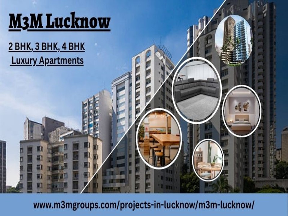 M3M Lucknow | New Luxury Apartments By M3M