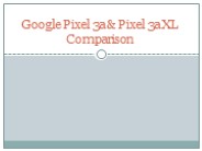 Google Pixel 3a & Pixel 3a XL Comparison