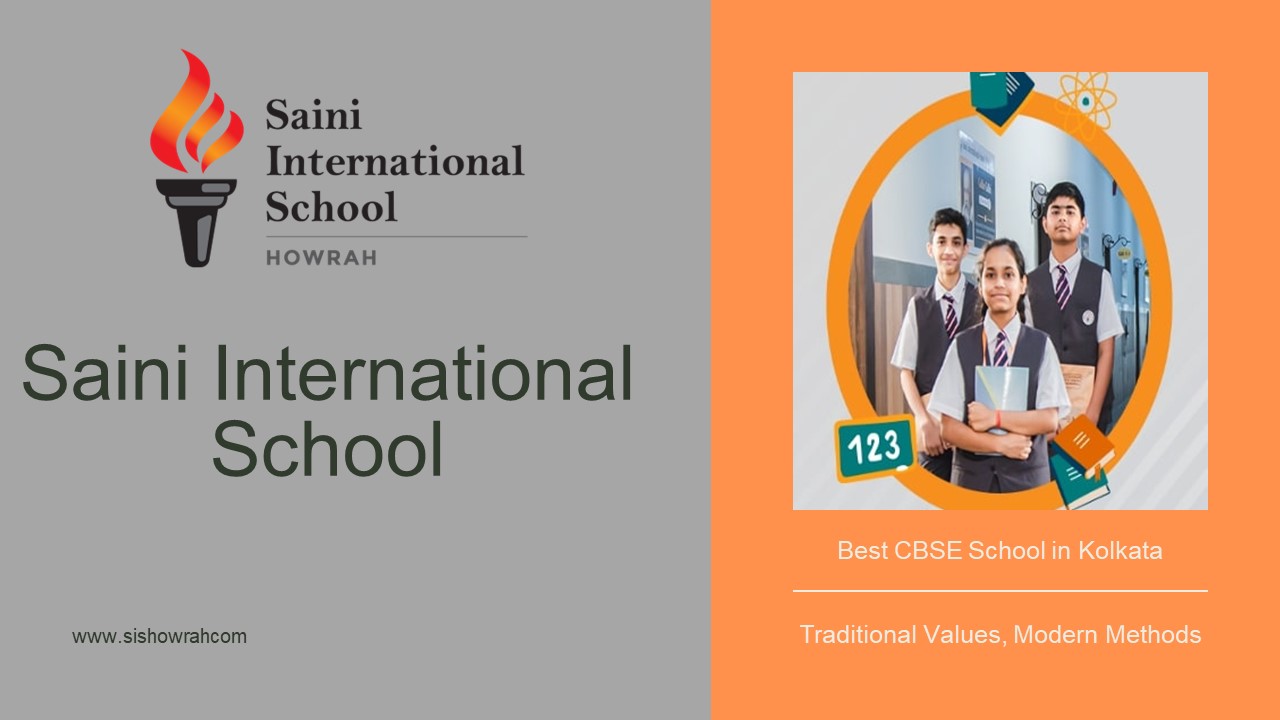 Saini International School Kolkata is the best CBSE School in Kolkata