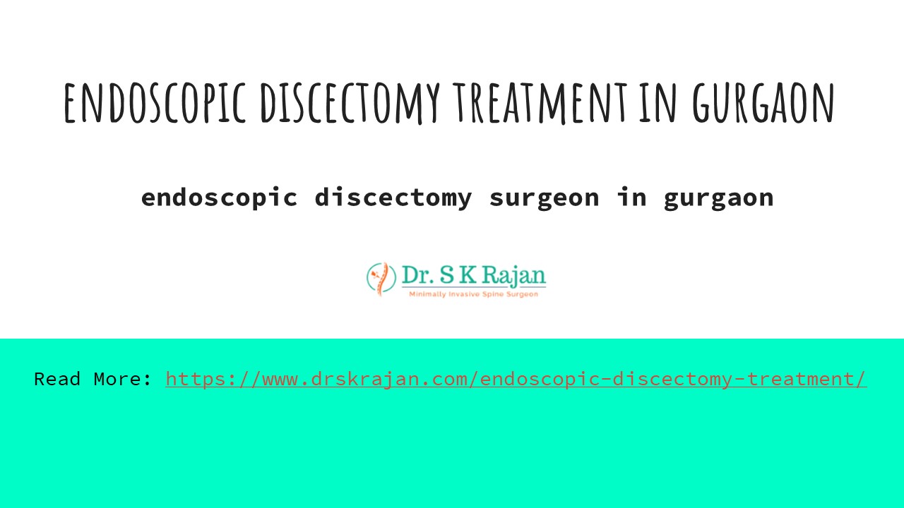 Endoscopic Discectomy Treatment in Gurgaon Near me