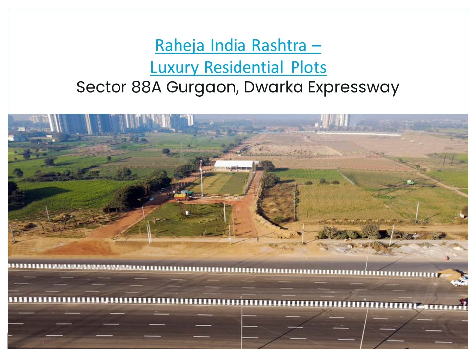 Raheja Rashtra Luxury Residential Plots Sector 88A Gurgaon