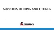 SUPPLIERS OF PIPES AND FITTINGS