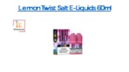 Lemon Twist Salt E-Liquids 60ml
