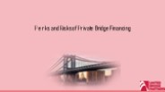 Perks and Risks of Private Bridge Financing